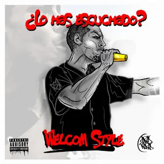 ¿Lo has escuchado? by Welcom Style