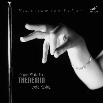 Music from the Ether: Original Works for Theremin by Lydia Kavina