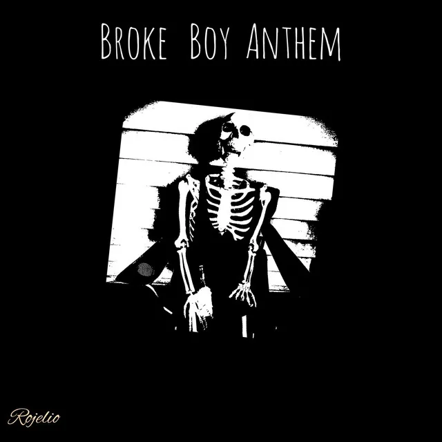 Broke Boy Anthem