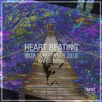 Heart Beating (Ibiza Sundowner 2018) by Kai Gilberg