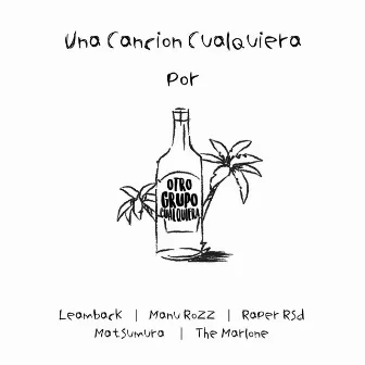 Una Cancion Cualquiera by Otro Grupo Cualquiera