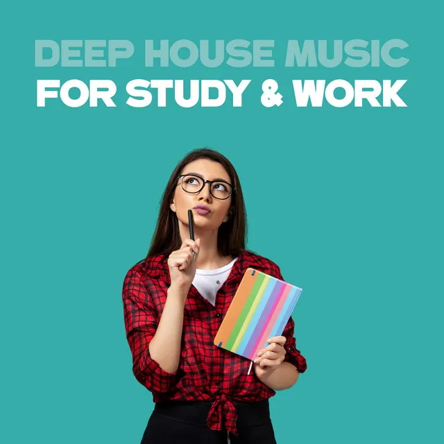 Deep House Music for Study & Work