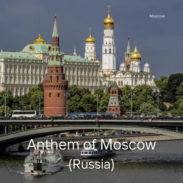 Anthem of Moscow (Russia)