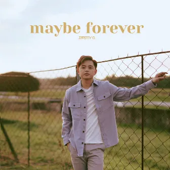 maybe forever by Jeremy G