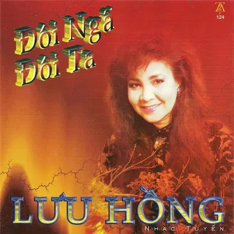 Đôi Ngả Đôi Ta by Lưu Hồng