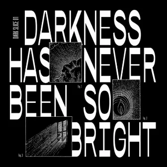 Darkness Has Never Been So Bright, Vol. 1 by Relatif Yann