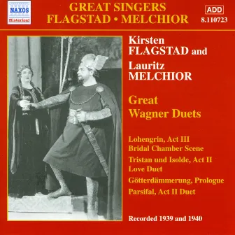 Flagstad, Kirsten / Melchior, Lauritz: Great Wagner Duets (1939-1940) by Edwin McArthur