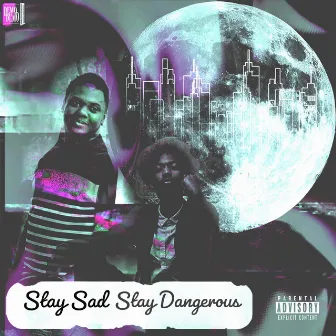 Stay Sad Stay Dangerous (Deluxe) by Demi Dangerous