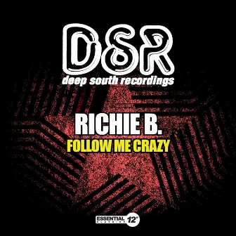 Follow Me Crazy by Richie B