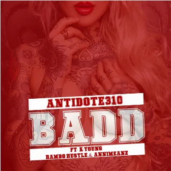 Badd by Antidote310