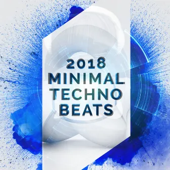 2018 Minimal Techno Beats by Minimal Techno