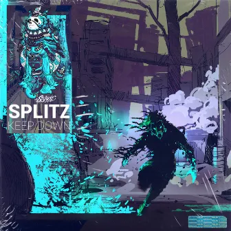 Keep Down by SPLITZ