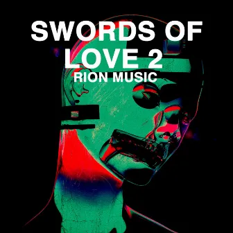 Swords of Love 2 by Rion Music