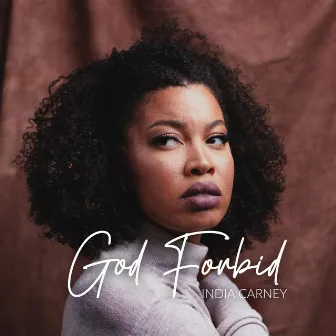 God Forbid by India Carney