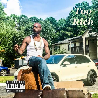 Too Rich by Smittie Da Hippie