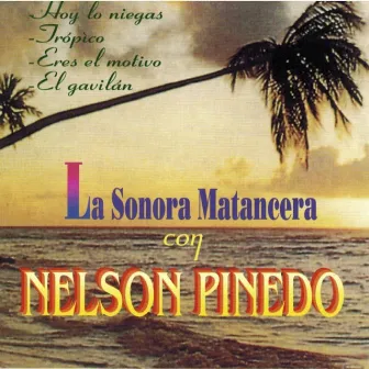 La Sonora Matancera Con Nelson Pinedo by Sonora Matancera and Nelson Pinedo