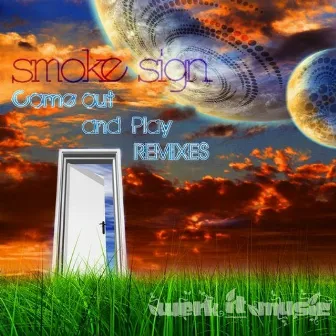 Come out and Play Remixes by Smoke Sign