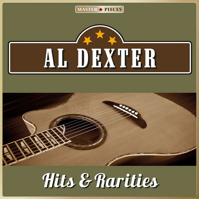 Masterpieces Presents Al Dexter: Hits & Rarities (24 Country Songs)