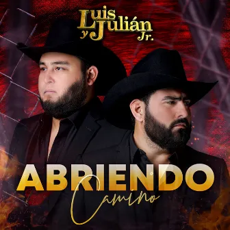 Abriendo Camino by Luis y Julián Jr.