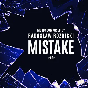 Mistake by Radoslaw Rozbicki