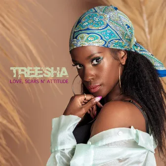 Love, Scars N' Attitude by Treesha