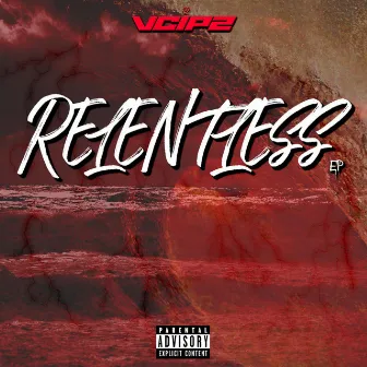 RELENTLESS EP by V-CiPz