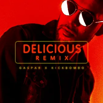 Delicious (Remix) by Gaspar