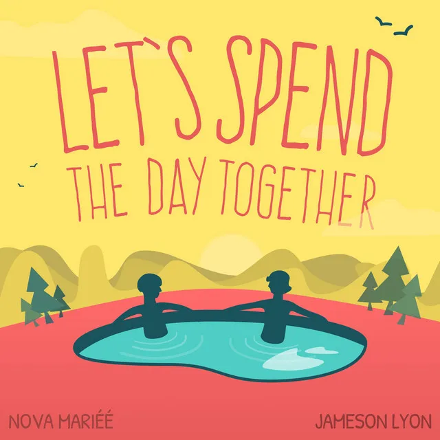 Let's Spend the Day Together