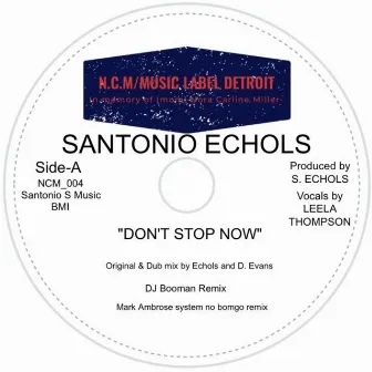 Don't Stop Now by Santonio Echols