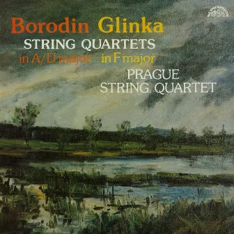 Borodin, Glinka: String Quartets by Prague String Quartet