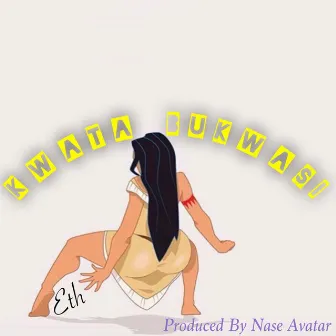 Kwata Bukwasi by Eth