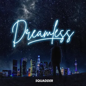 Dreamless by SQUADDER