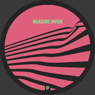 Evidence of a Rhythmic Pattern EP by Measure Divide