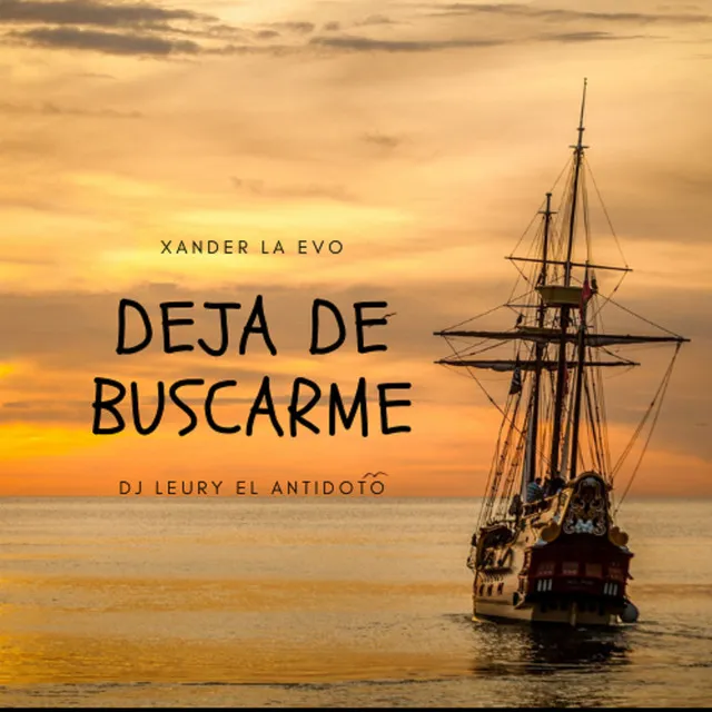 Deja De Buscarme