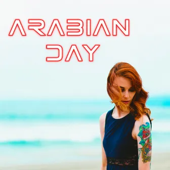 Arabian Day by Himanshu Rathee