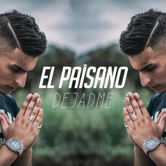 Dejadme by El Paisano