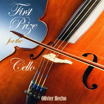 First Prize for the Cello by Olivier Hecho