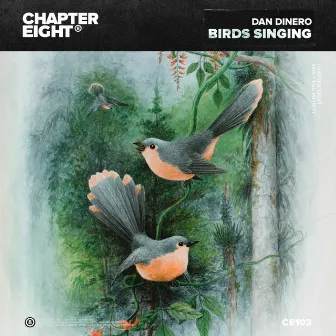 Birds Singing by Dan Dinero