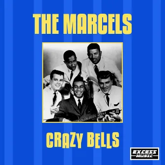 Crazy Bells by The Marcels