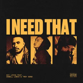 I Need That by Trey Bond