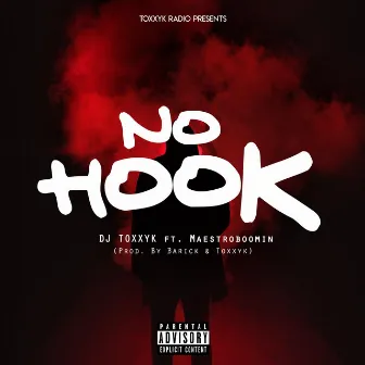 No Hook by Dj Toxxyk