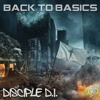 Back to Basics by Disciple (D.I.)