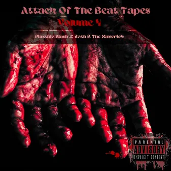 Attack Of The Beat Tapes, Vol. 4 by Roth B The Maverick