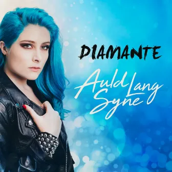 Auld Lang Syne by DIAMANTE