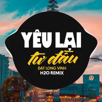 Yêu Lại Từ Đầu Remix by Ducati Remix