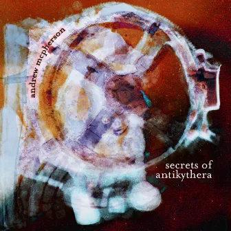 Secrets of Antikythera by Andrew McPherson