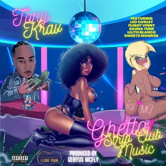 Ghetto Strip Club Music by Tony Krav