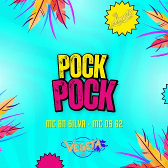 Pock Pock by Mc BN Silva