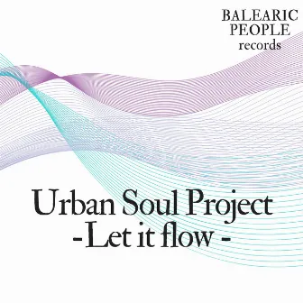 Let It Flow by Urban Soul Project