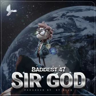 Sir God by Baddest 47